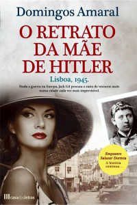 Domingos Amaral — O Retrato da Mãe de Hitler