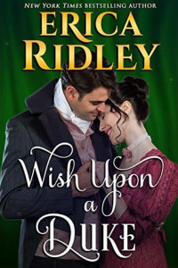 Erica Ridley — Wish Upon a Duke