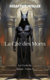 Sébastien Morgan — La Cité des Morts (French Edition)