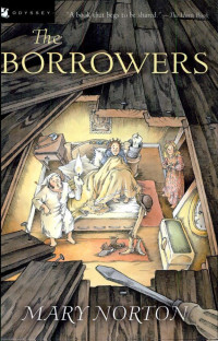 Mary Norton — Borrowers 1: The Borrowers