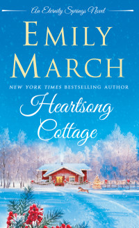Emily March — Heartsong Cottage (Eternity Springs Book 10)