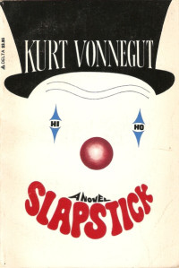 Kurt Vonnegut — Slapstick or Lonesome No More!