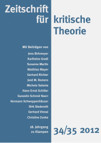 Gerhard Schweppenhäuser — Zeitschrift für kritische Theorie. 18. Jahrgang, Heft 34/35 · 2012