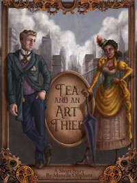 Oliphant, Manelle — Tea and an Art Thief