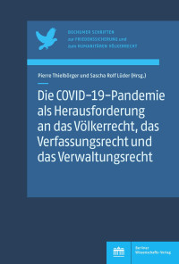 Pierre Thielbörger, / Sascha Rolf Lüder — Die COVID-19-Pandemie als Herausforderung an das Völkerrecht, das Verfassungsrecht und das Verwaltungsrecht