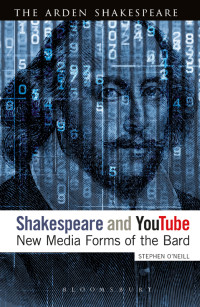 O'Neill, Stephen; — Shakespeare and YouTube