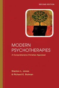 Jones, Stanton L.;Butman, Richard E.; — Modern Psychotherapies