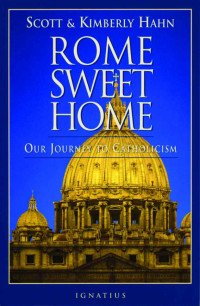 Kimberly Hahn & Scott Hahn [Hahn, Kimberly] — Rome Sweet Home