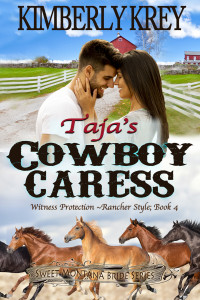 Kimberly Krey — Taja's Cowboy Caress (Sweet Montana Bride Witness Protection - Rancher Style #04)