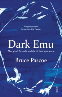 Bruce Pascoe — Dark Emu