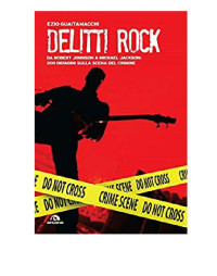 admin — Ezio Guaitamacchi - Delitti rock (2017)