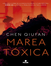 Chen Qiufan — Marea Tóxica