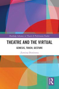 Zornitsa Dimitrova; — Theatre and the Virtual