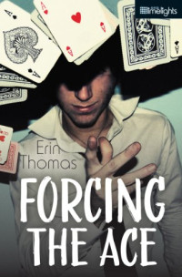 Erin Thomas — Forcing the Ace