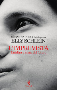 Elly Schlein, Susanna Turco — L'imprevista