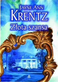 Jayne Ann Krentz — Złota szansa