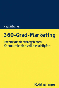 Knut Wiesner — 360-Grad-Marketing