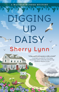 Sherry Lynn — Digging Up Daisy (Mainely Murder Mystery 1)