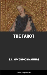 S. L. MacGregor Mathers — The Tarot
