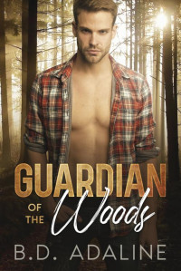 B.D. Adaline — Guardian of The Woods: Finding love in unexpected places