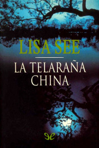 Lisa See — La telaraña china