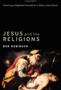 Bob Robinson; — Jesus and the Religions