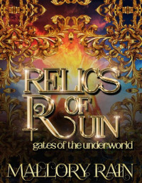 H.P. Mallory & J.R. Rain — Relics of Ruin: Greek Mythology Romance (Gates of the Underworld Book 2)
