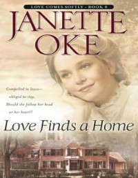 Janette Oke — LCS 8 - Love Finds A Home