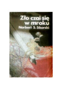 Admin1 — Sikorski Norbert S. - Zło czai się w mroku