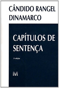 Cândido Rangel Dinamarco — Capítulos de Sentença