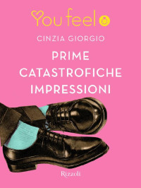 Cinzia Giorgio [Giorgio, Cinzia] — Prime catastrofiche impressioni