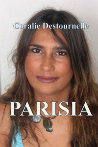 Destournelle, Coralie — Parisia (French Edition)