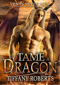 Tiffany Roberts — To tame a dragon (Wild dragons 1)