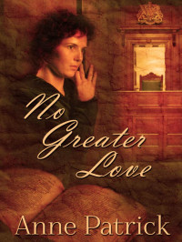 Anne Patrick — No Greater Love