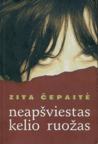 Zita Čepaitė — Neapšviestas kelio ruožas