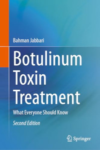 Bahman Jabbari — Botulinum Toxin Treatment: What Everyone Should Know (2nd Edition)