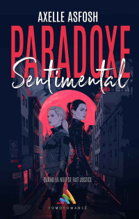 Axelle Asfosh & Homoromance Éditions — Paradoxe Sentimental (French Edition)