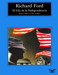 Richard Ford — El Día De La Independencia