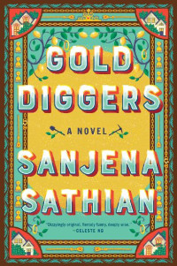 Sanjena Sathian — Gold Diggers