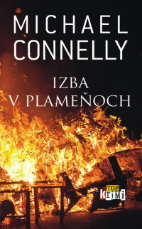 Michael Connelly — Izba v plameňoch