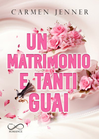 Carmen Jenner — Un matrimonio e tanti guai