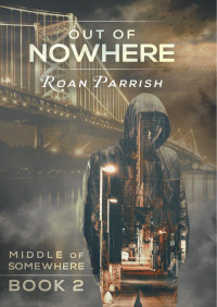 Roan Parrish — Saliendo de la Nada