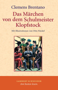 Brentano, Clemens — Das Märchen von dem Schulmeister Klopfstock und seinen fünf Söhnen