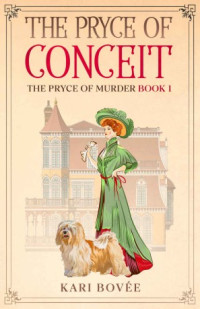 Kari Bovee — The Pryce of Conceit (The Pryce of Murder Mystery 1)