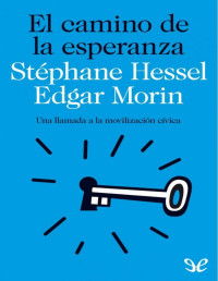 Stéphane Hessel — El Camino De La Esperanza