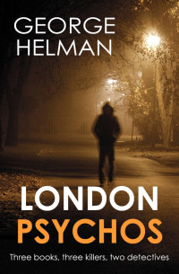 George Helman — London Psychos