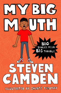 Steven Camden — My Big Mouth