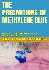 Ryan Cooper — The Precautions of Methylene Blue