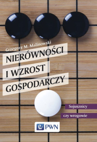 Malinowski Grzegorz; — Nierwnoci i wzrost gospodarczy