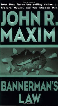 John R. Maxim — Bannerman's Law (Bannerman 3)